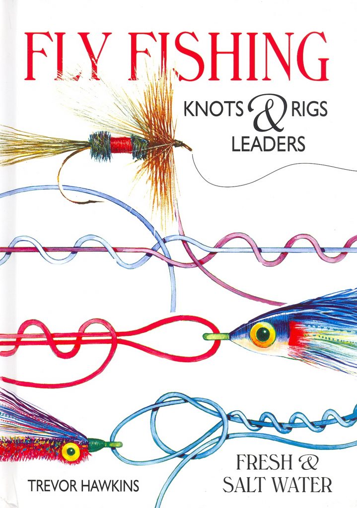 Fly Fishing Knots, Rigs & Leaders – Cardinal Publishers Group