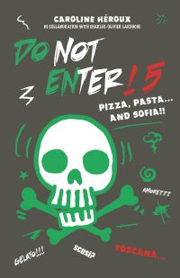 Do Not Enter! 5 Pizza, Pasta ... and Sofia!